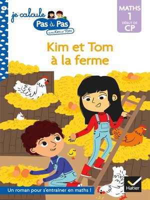 cover image of Kim et Tom Maths 1 Début de CP--Kim et Tom à la ferme
